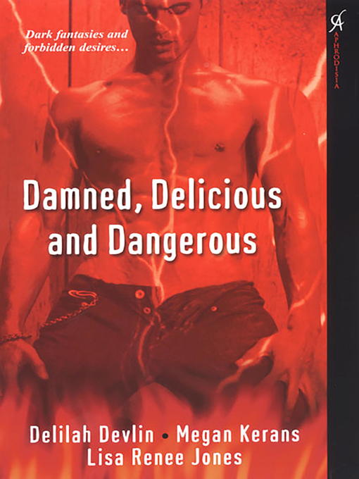 Title details for Damned, Delicious, and Dangerous by Lisa Renee Jones - Available
